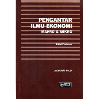 Pengantar Ilmu Ekonomi: Makro & Mikro