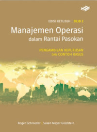 Manajemen Operasi dalam Rantai Pasokan: Pengambilan Keputusan dan Contoh Kasus