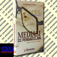 Mediasi di Pengadilan : Dalam Teori dan Praktik