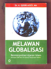 Melawan Globalisasi Reinterpretasi Ajaran Islam