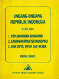 Undang-Undang Republik Indonesia Tentang Perlindungan Konsumen, Lapangan Praktek Monopoli, Hak Cipta, Paten dan Merek