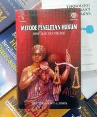 Metode Penelitian Hukum : Konstelasi Dan Refleksi
