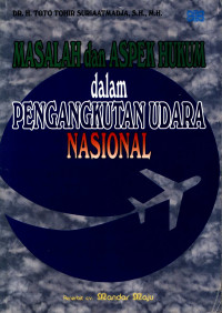 Masalah dan Aspek Hukum dalam Pengangkatan Udara Nasional