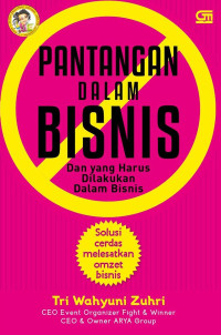 Pantangan dalam Bisnis dan yang Harus dilakukan dalam Bisnis