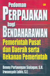 Pedoman Perpajakan Bagi Bendaharawan Pemerintah Pusat Dan Daerah Serta Rekanan Pemerintah