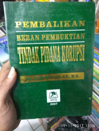 Pembalikan Beban Pembuktian Tindak Pidana Korupsi