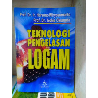 Teknologi Pengelasan Logam