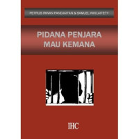 Pidana Penjara Mau Kemana