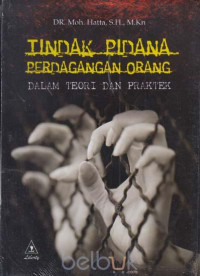 Tindak Pidana Perdagangan Orang Dalam Teori dan Praktek