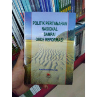 Politik Pertanahan Nasional Sampai Orde Reformasi