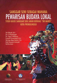 Sanggar Seni Sebagai Wahana : Pewaris Budaya Lokal Studi Kasus Sanggar Seni Jaran Bodhag 