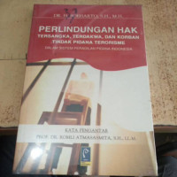 Perlindungan Hak Tersangka, Terdakwa, dan korban Tindak Pidana Terorisme Dalam Sistem Peradilan Pidana Indonesia