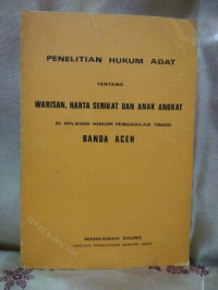 Penelitian Hukum Adat  Tentang TANAH Di Wilayah Hukum Pengadilan Tinggi  BANDA ACAH