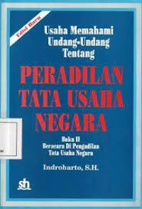 Usaha Memahami Undang-Undang Tentang Peradilan Tata Usaha Negara buku II