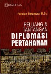 Peluang & Tantangan Diplomasi Pertahanan