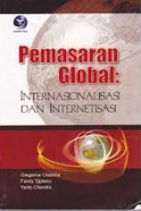 Pemasaran Global : Internasionalisasi Dan Internetisasi