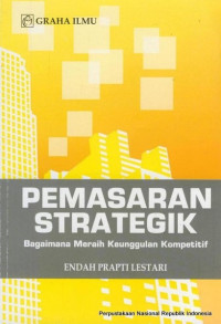 Pemasaran Strategik : Bagaimana Meraih Keunggulan Kompetitif