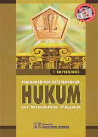 Penegakan dan Perlindungan Hukum di Bidang Pajak