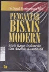 Pengantar Bisnis Modern : Studi Kasus Indonesia Dan Analisis Kuantitatif