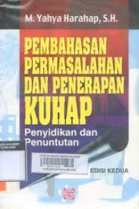 Pembahasan Permasalahan Dan Penerapan KUHAP : Penyidik Dan Penuntutan