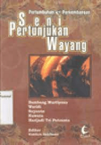 Pertumbuhan & Perkembangan Seni Pertunjukan Wayang