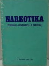Narkotika: Perundang - undangannya Di Indonesia