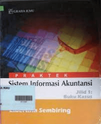 Praktek Sistem Informasi Akuntansi Jilid 1