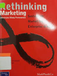 Rethinking Marketing : Sustainable Market-ing Enterprise di Asia