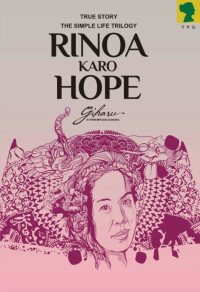 Rinoa Karo Hope : True Strory The Simple Life Trilogi