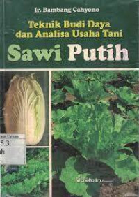 Teknik Budi Daya dan Analisa Usaha Tani Sawi Putih