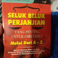 Seluk Beluk Perjanjian Yang Penting Untuk Diketahui Mulai Dari A - Z