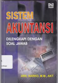 Sistem Akuntansi : Dilengkapi Dengan Soal Jawab