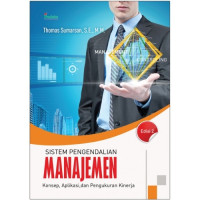 Sietem Pengendalian Manajemen : Konsep, Aplikasi, dan Pengukuran Kinerja