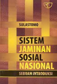 Sistem Jaminan Sosial Nasional Sebuah Introduksi