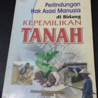 Perlindungan Hak Asasi Manusia Di Bidang Kepemilikan Tanah