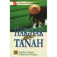 Sri Hukum Harta Kekayaan : Hak-Hak Atas Tanah