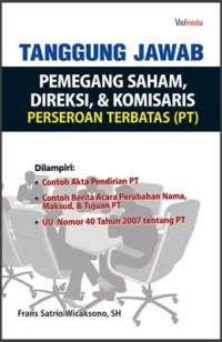 Tanggung Jawab Pemegang Saham, Direksi, & Komisaris Perseroan Terbatas (PT)