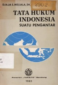 Tata Hukum Indonesia: Suatu Pengantar