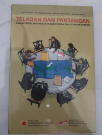 Teladan Dan Pantangan : Dalam Penyelenggaraan Pemerintahan Dan Otonomi Daerah