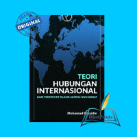 Teori Hubungan Internasional dari Perspektif Klasik sampai Non-Barat