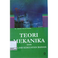Teori Mekanika dan Analisis Kekuatan Bahan