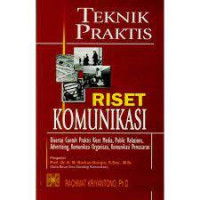 Tehnik Praktis Riset Komunikasi