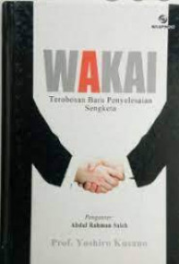 WAKAI, Terobosan Baru Penyelesaian Sengketa