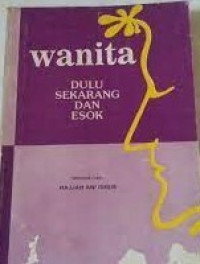 Wanita Dulu Sekarang Dan Esok