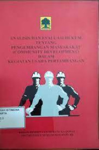 Analisis Dan Evaluasi Hukum Tentang Pengembangan Masyarakat  ( Community Development ) Dalam Kegiatan Usaha Pertambangan