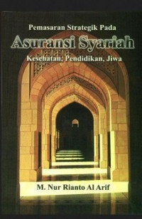 Pemasaran Strategik Pada ASURANSI SYARIAH : Kesehatan,Pendidiksan,jiwa