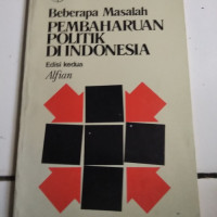 Beberapa masalah Pembaharuan Politik Di Indonesia