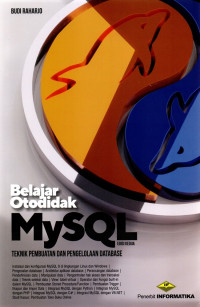 Belajar Otodidak MySQL: Teknik Pembuatan dan Pengelolaan Database