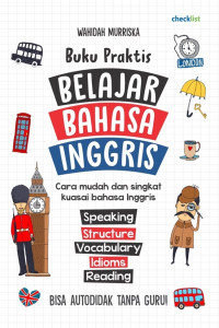 Buku Praktis Belajar Bahasa Inggris: Cara Mudah dan Singkat Kuasai Bahasa Inggris