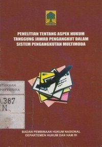 Penelitian Tentang Aspek Hukum Tanggung Jawab  Pengangkut Dalam Sistem Pengangkutan Muiltimoda